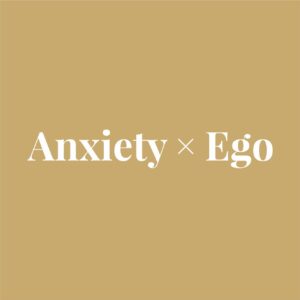 Anxiety × Ego (Vol. 03)